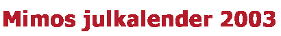 En liten logo, f&aring;r duga tills jag kommer p&aring; n&aring;got b&auml;ttre *fniss*